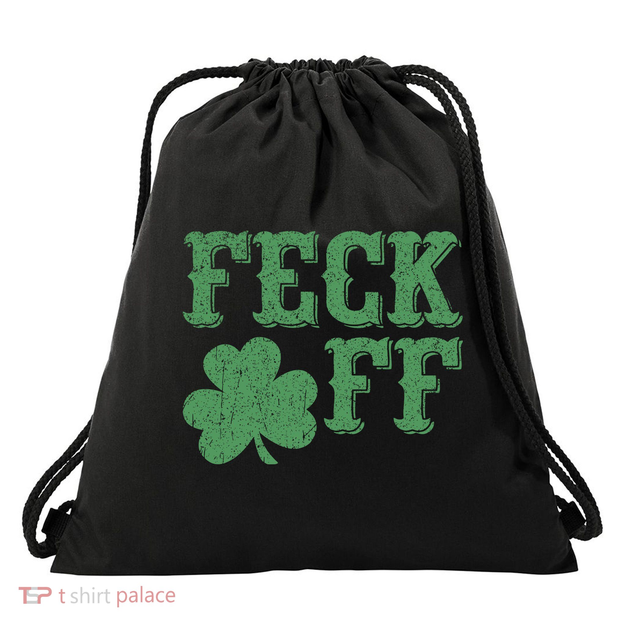 Irish Shamrock Feck Off Shamrock St. Patrick's Day Drawstring Bag