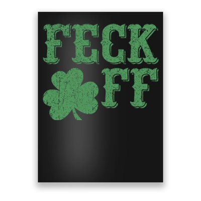 Irish Shamrock Feck Off Shamrock St. Patrick's Day Poster