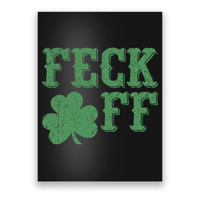 Irish Shamrock Feck Off Shamrock St. Patrick's Day Poster