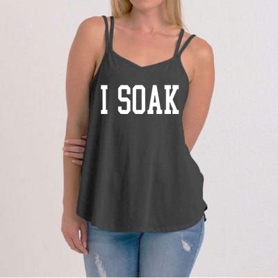 I Soak Funny Big Fan Women's Strappy Tank