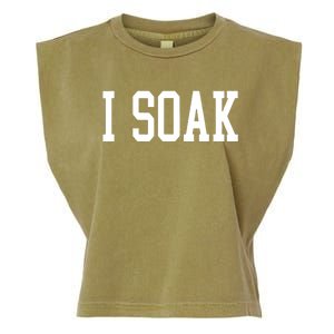 I Soak Funny Big Fan Garment-Dyed Women's Muscle Tee