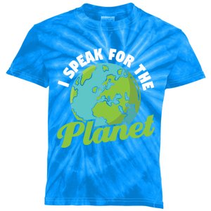 I Speak For The Planet Earth Day Environtal Gift Kids Tie-Dye T-Shirt