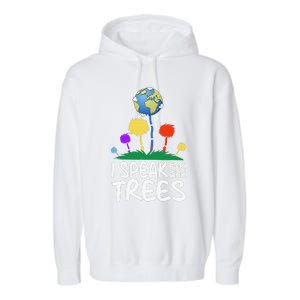 I Speak For Trees Earth Day Save Earth Inspiration Hippie Garment-Dyed Fleece Hoodie