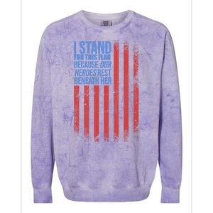 I Stand For This Flag Because Our Heroes Rest Beneath Her USA Colorblast Crewneck Sweatshirt