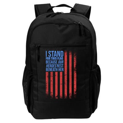 I Stand For This Flag Because Our Heroes Rest Beneath Her USA Backpack