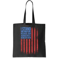 I Stand For This Flag Because Our Heroes Rest Beneath Her USA Bag