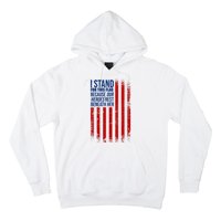 I Stand For This Flag Because Our Heroes Rest Beneath Her USA Hoodie