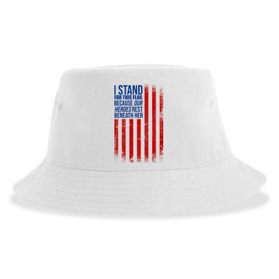 I Stand For This Flag Because Our Heroes Rest Beneath Her USA Sustainable Bucket Hat