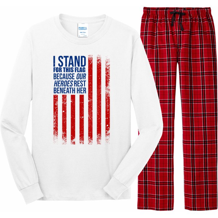 I Stand For This Flag Because Our Heroes Rest Beneath Her USA Long Sleeve Pajama Set