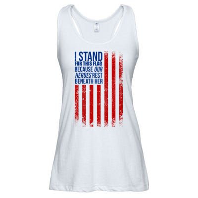 I Stand For This Flag Because Our Heroes Rest Beneath Her USA Ladies Essential Flowy Tank