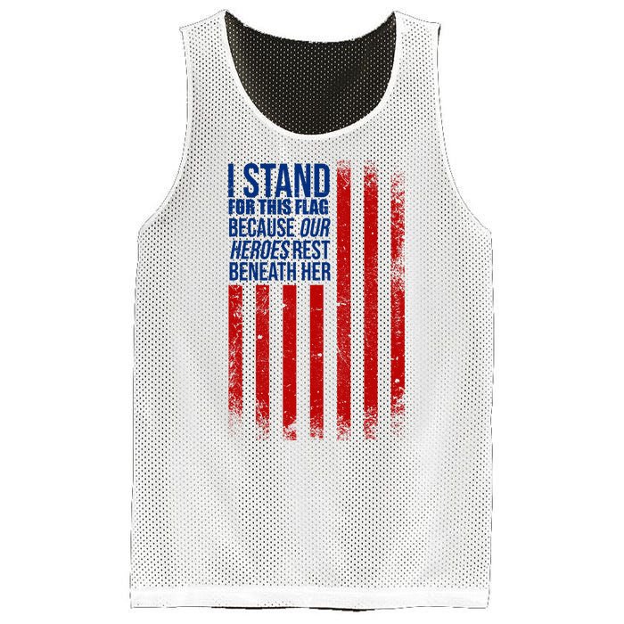 I Stand For This Flag Because Our Heroes Rest Beneath Her USA Mesh Reversible Basketball Jersey Tank