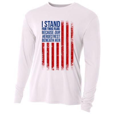 I Stand For This Flag Because Our Heroes Rest Beneath Her USA Cooling Performance Long Sleeve Crew