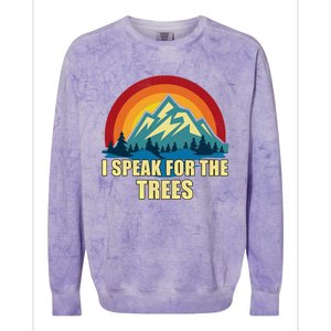 I Speak For Trees Earth Day Save Earth Inspiration Hippie Gift Colorblast Crewneck Sweatshirt