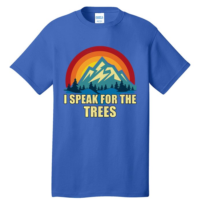 I Speak For Trees Earth Day Save Earth Inspiration Hippie Gift Tall T-Shirt