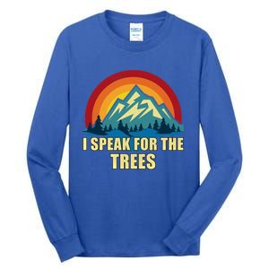 I Speak For Trees Earth Day Save Earth Inspiration Hippie Gift Tall Long Sleeve T-Shirt