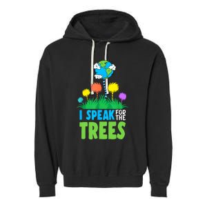 I Speak For Trees Earth Day Save Earth Inspiration Hippie Garment-Dyed Fleece Hoodie