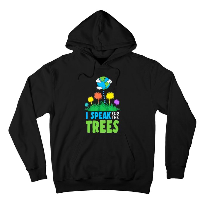 I Speak For Trees Earth Day Save Earth Inspiration Hippie Hoodie