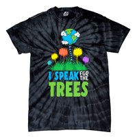 I Speak For Trees Earth Day Save Earth Inspiration Hippie Tie-Dye T-Shirt