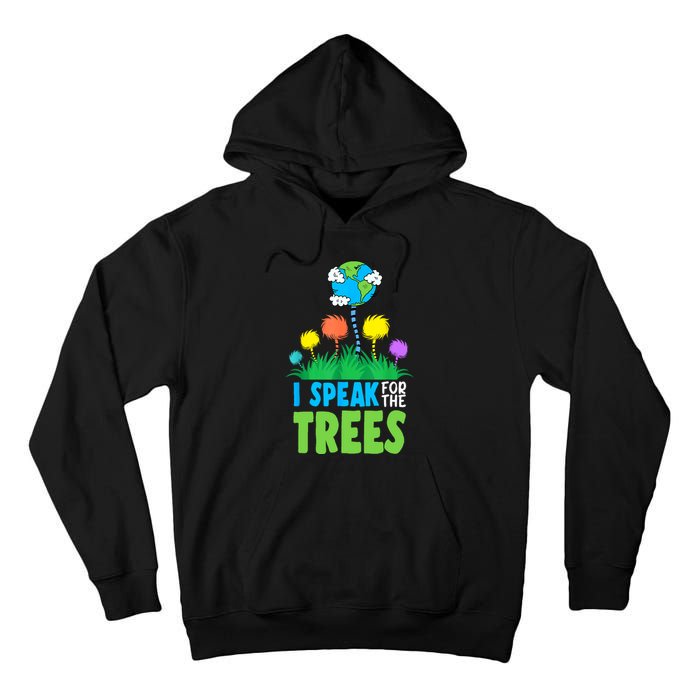 I Speak For Trees Earth Day Save Earth Inspiration Hippie Tall Hoodie