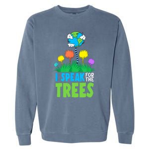 I Speak For Trees Earth Day Save Earth Inspiration Hippie Garment-Dyed Sweatshirt