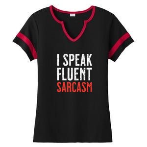 I Speak Fluent Sarcasm Ladies Halftime Notch Neck Tee