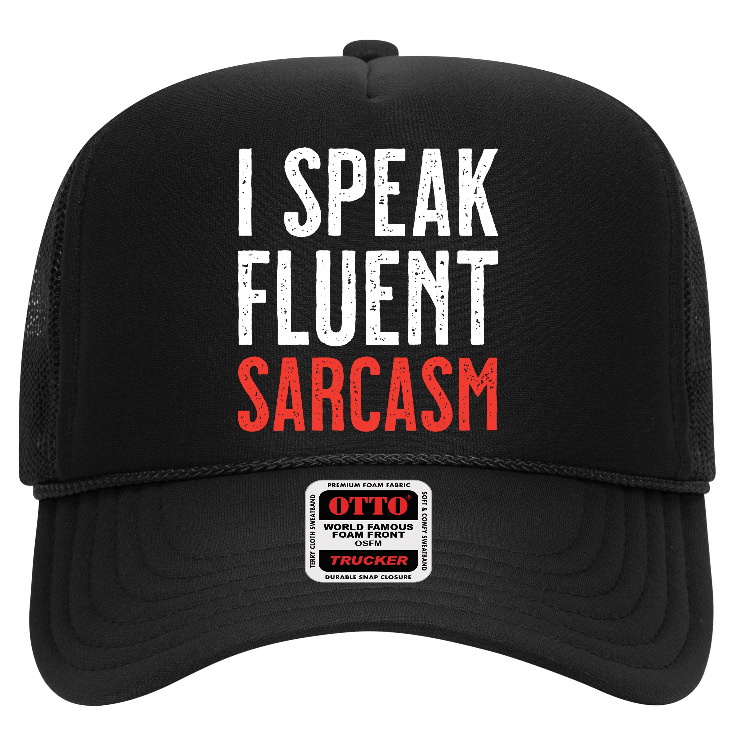 I Speak Fluent Sarcasm Hat