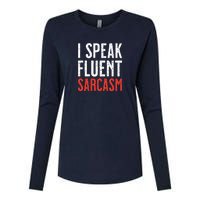 I Speak Fluent Sarcasm Womens Cotton Relaxed Long Sleeve T-Shirt