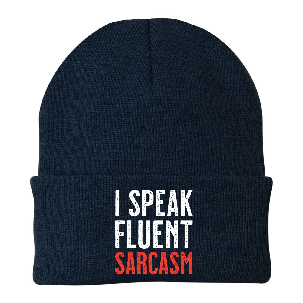 I Speak Fluent Sarcasm Beanie