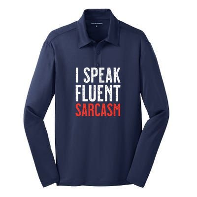 I Speak Fluent Sarcasm Silk Touch Performance Long Sleeve Polo