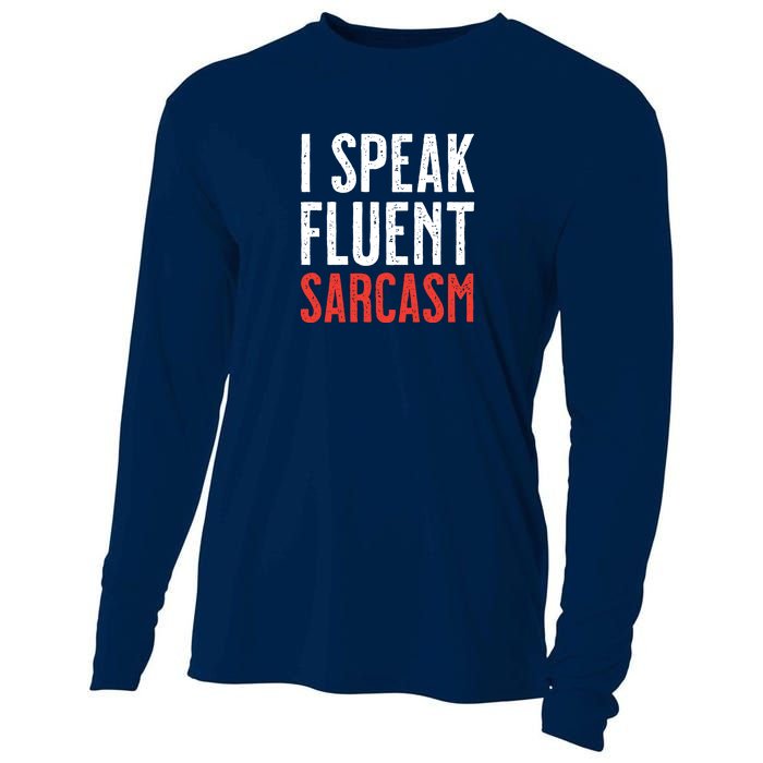 I Speak Fluent Sarcasm Cooling Performance Long Sleeve Crew