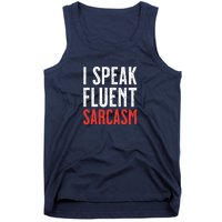 I Speak Fluent Sarcasm Tank Top