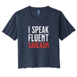 I Speak Fluent Sarcasm Women's Crop Top Tee