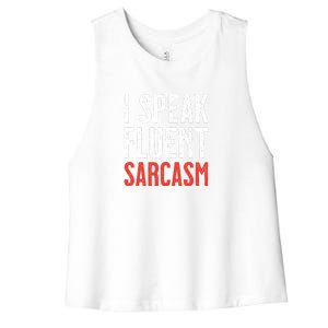 I Speak Fluent Sarcasm Women's Racerback Cropped Tank