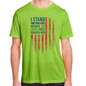 I Stand For This Flag Because Our Heroes Rest Beneath Her Adult ChromaSoft Performance T-Shirt