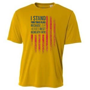 I Stand For This Flag Because Our Heroes Rest Beneath Her Cooling Performance Crew T-Shirt