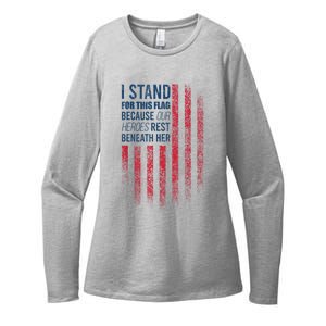 I Stand For This Flag Because Our Heroes Rest Beneath Her Womens CVC Long Sleeve Shirt