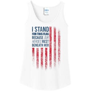 I Stand For This Flag Because Our Heroes Rest Beneath Her Ladies Essential Tank