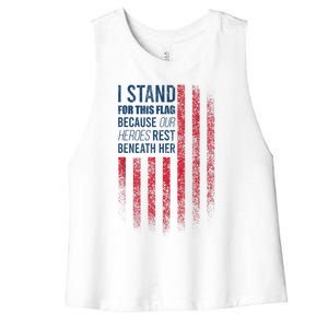 I Stand For This Flag Because Our Heroes Rest Beneath Her Women's Racerback Cropped Tank