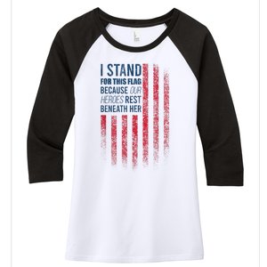 I Stand For This Flag Because Our Heroes Rest Beneath Her Women's Tri-Blend 3/4-Sleeve Raglan Shirt