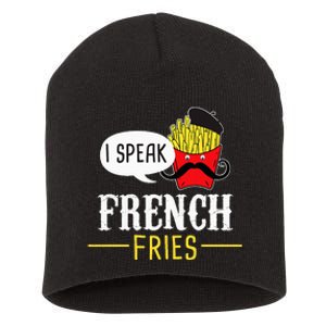 I Speak French Fries Fast Food Eater Potato Lover Snacks Short Acrylic Beanie