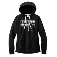 I Suffer from Depreciation Funny Accountant Tax Pun Women's Fleece Hoodie