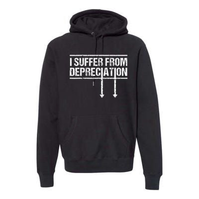 I Suffer from Depreciation Funny Accountant Tax Pun Premium Hoodie