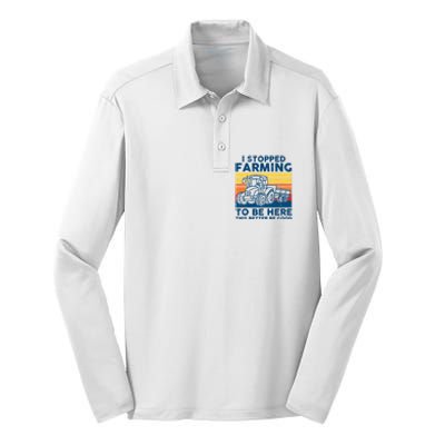 I Stopped Farming To Be Here This Better Be Good Silk Touch Performance Long Sleeve Polo