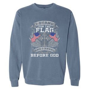 I Stand For The Flag And I Kneel Before God Gift Garment-Dyed Sweatshirt