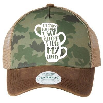 IM Sorry For What I Said Before My Coffee Legacy Tie Dye Trucker Hat