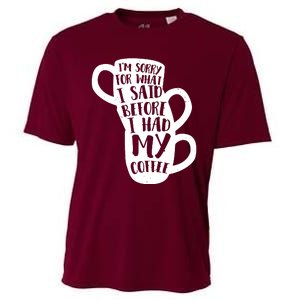 IM Sorry For What I Said Before My Coffee Cooling Performance Crew T-Shirt