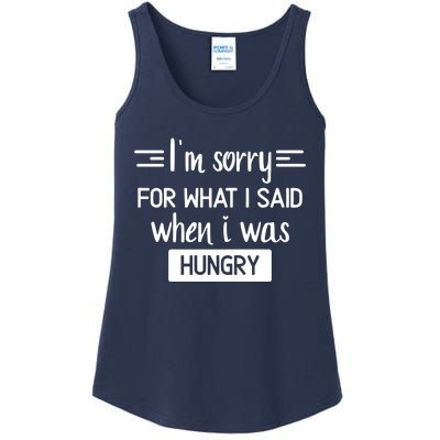 IM Sorry For What I Said When I Was Hungry Ladies Essential Tank