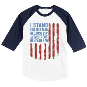 I Stand For This Flag Because Our Heroes Rest Beneath Her Baseball Sleeve Shirt