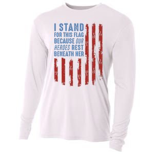 I Stand For This Flag Because Our Heroes Rest Beneath Her Cooling Performance Long Sleeve Crew