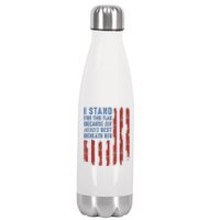 I Stand For This Flag Because Our Heroes Rest Beneath Her Stainless Steel Insulated Water Bottle